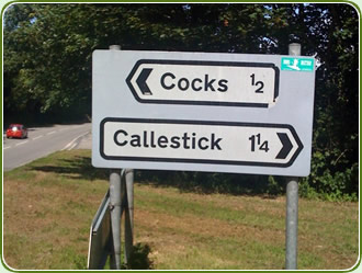 Cocks - Its a hard place to find
A lot of sailors are born here to I'm told
